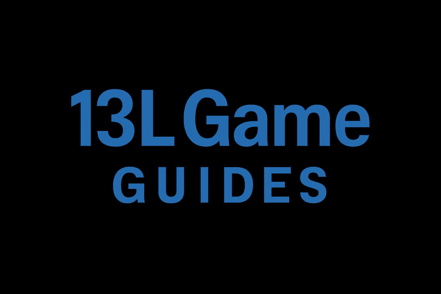 13L Game Guides Overview